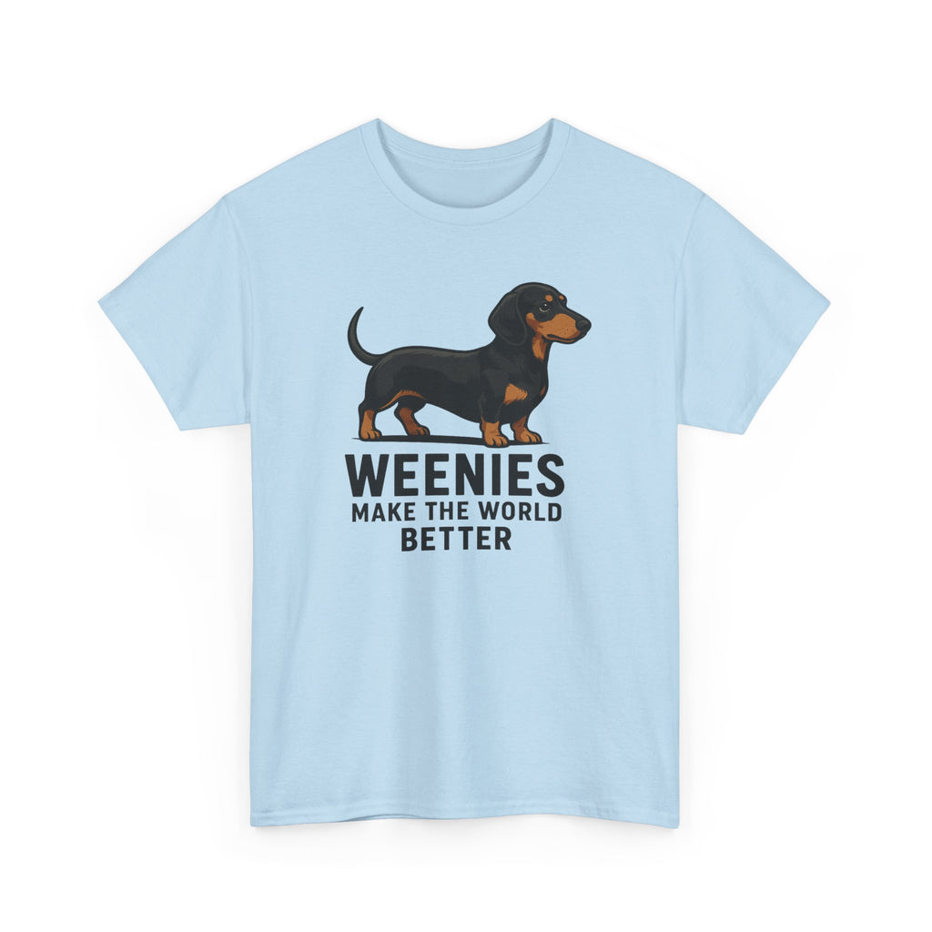 Dachshund Tee — "Weenies Make The World Better" Dog Lover Shirt