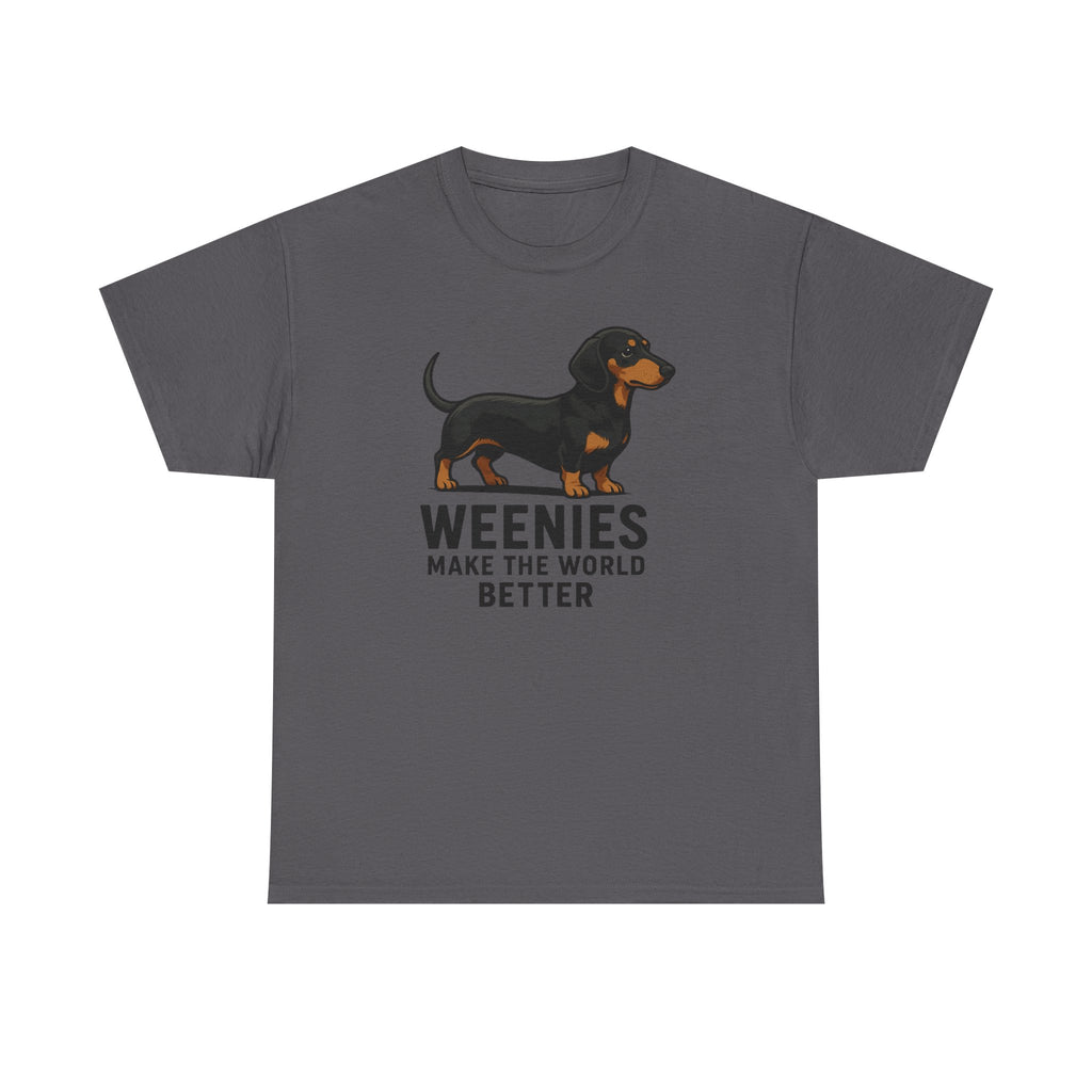 Dachshund Tee — "Weenies Make The World Better" Dog Lover Shirt
